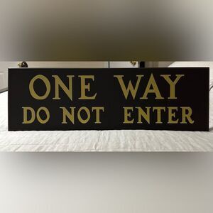 Hand Painted Wooden Brown Yellow ONE WAY DO NOT ENTER Sign